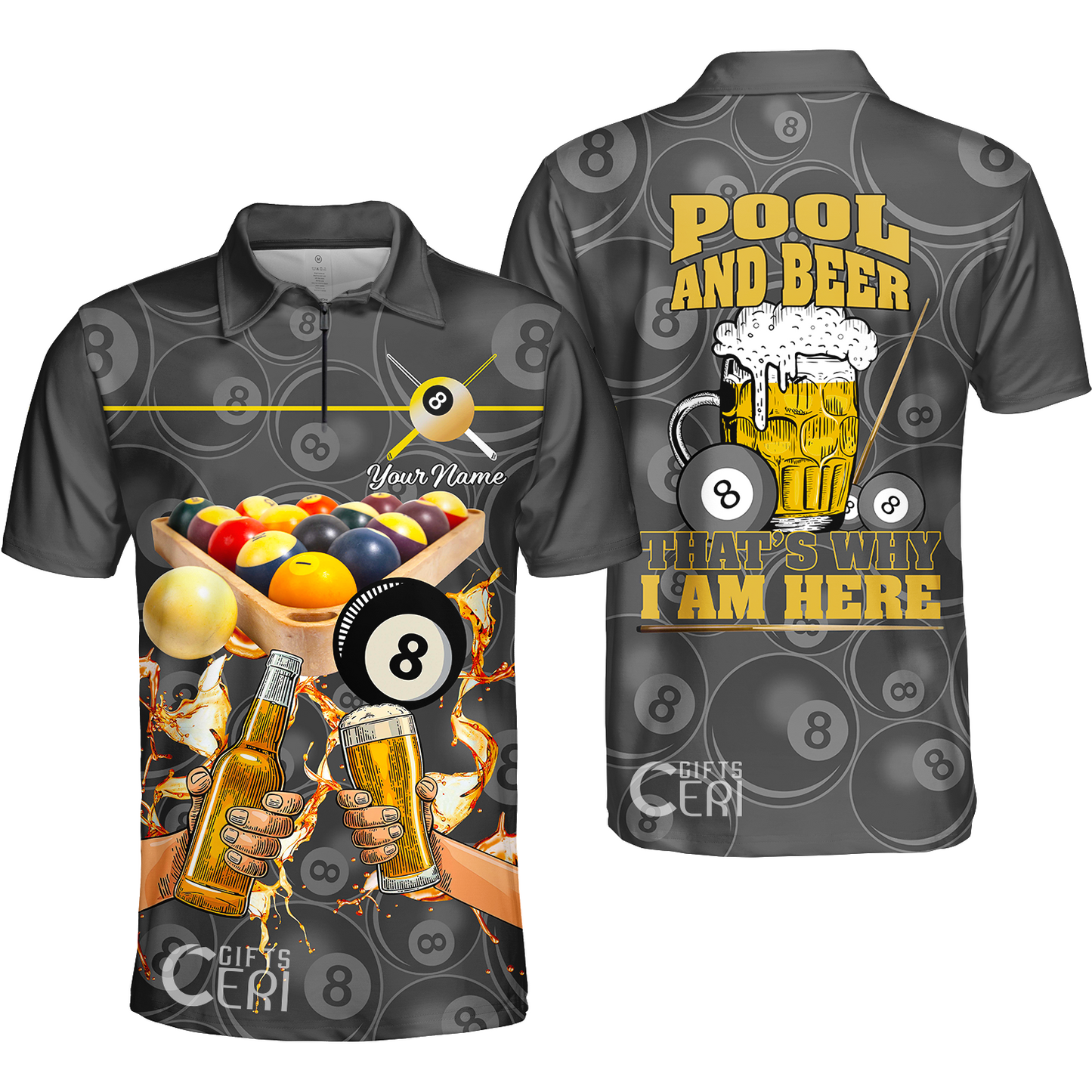 Customized Billiard Quarter-Zip Polo Shirt, Pool And Beer That's Why I Am Here 8 Ball Jersey Gift For Billiard Players