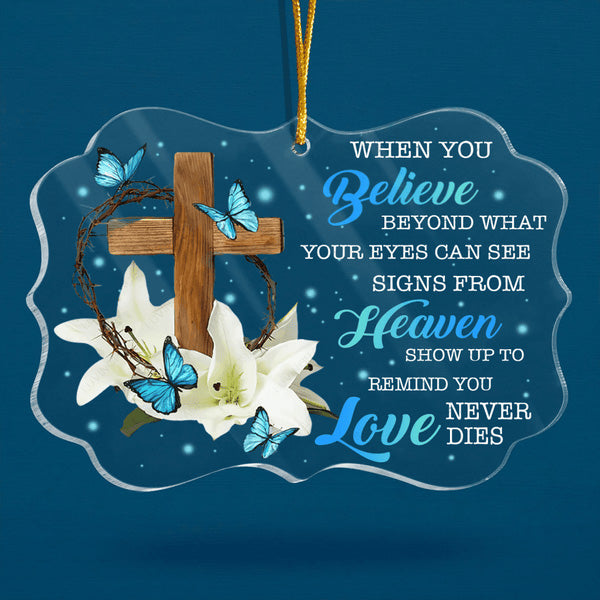Lily Flower Wooden Cross Blue Butterfly When You Believe Acrylic Ornament, Christmas Gift For Family, Friends