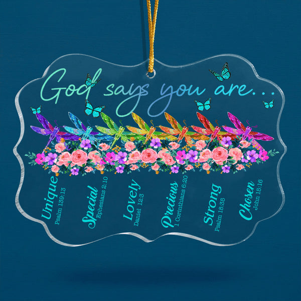 Flower Colorful Dragonfly And Butterfly God Says You Are Acrylic Ornament, Perfect Christmas Gift For Family, Friends,