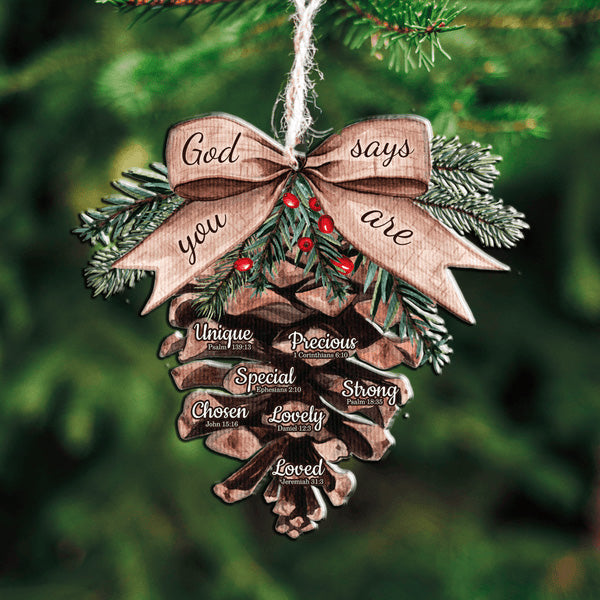 Pinecone God Says You Are Acrylic Ornament, Perfect Christmas Gift For Family, Friends
