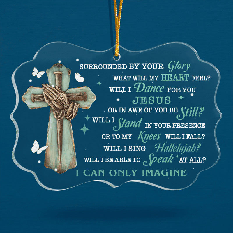 Old Cross White Butterfly I Can Only Imagine Acrylic Ornament, Perfect Christmas Gift For Family, Friends, Holiday Decor