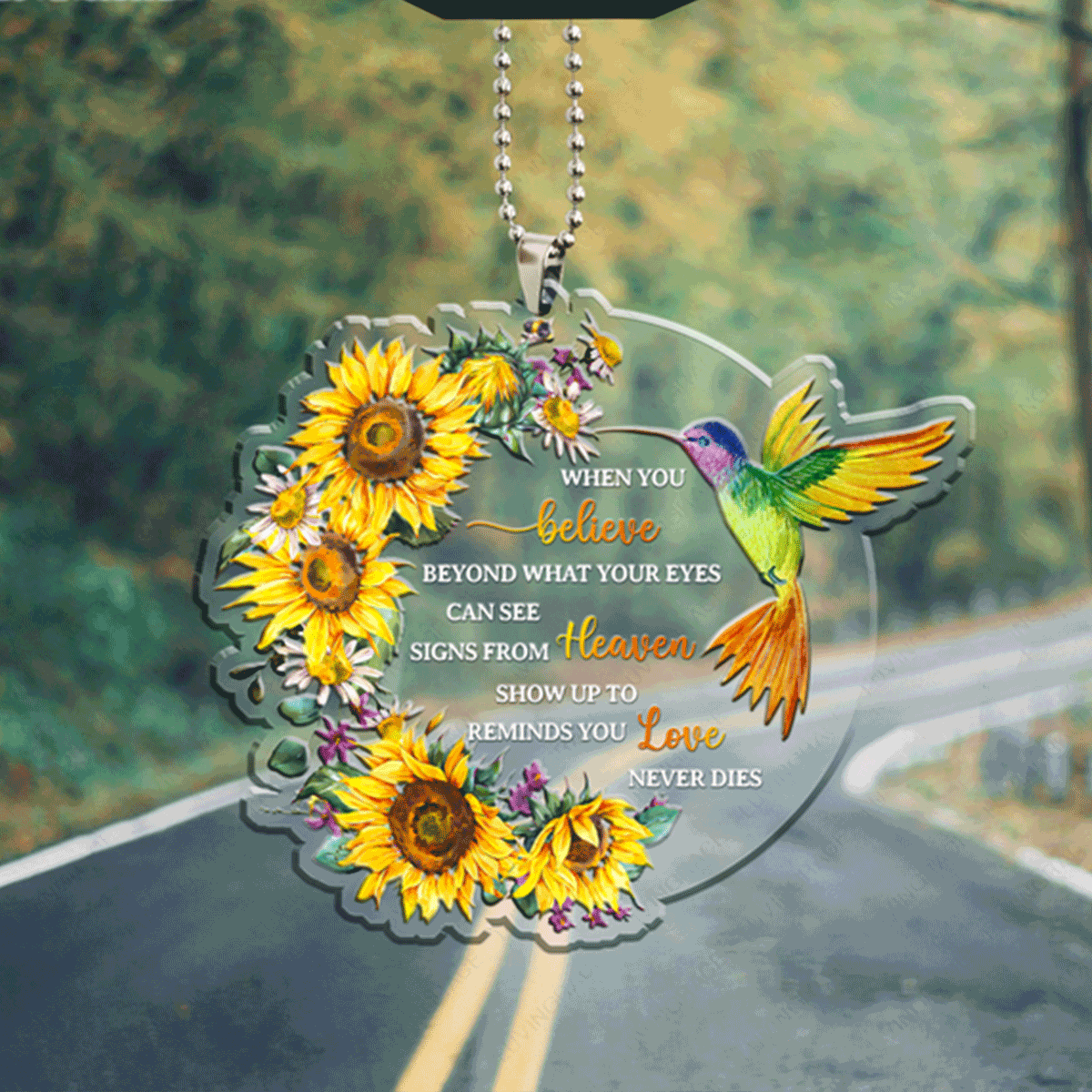 Sunflower Hummingbird When You Believe Acrylic Car Ornament, Perfect Christmas Gift For Family, Friend