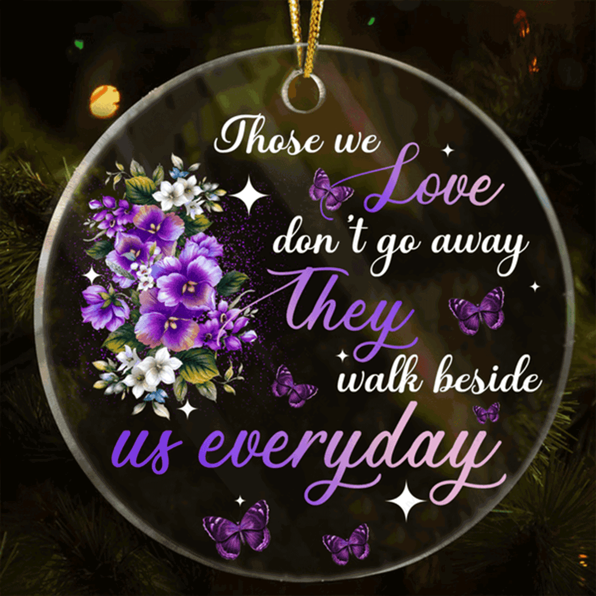 Purple Flower Butterfly Those We Love Don't Go Away Acrylic Ornament, Perfect Christmas Tree Decor