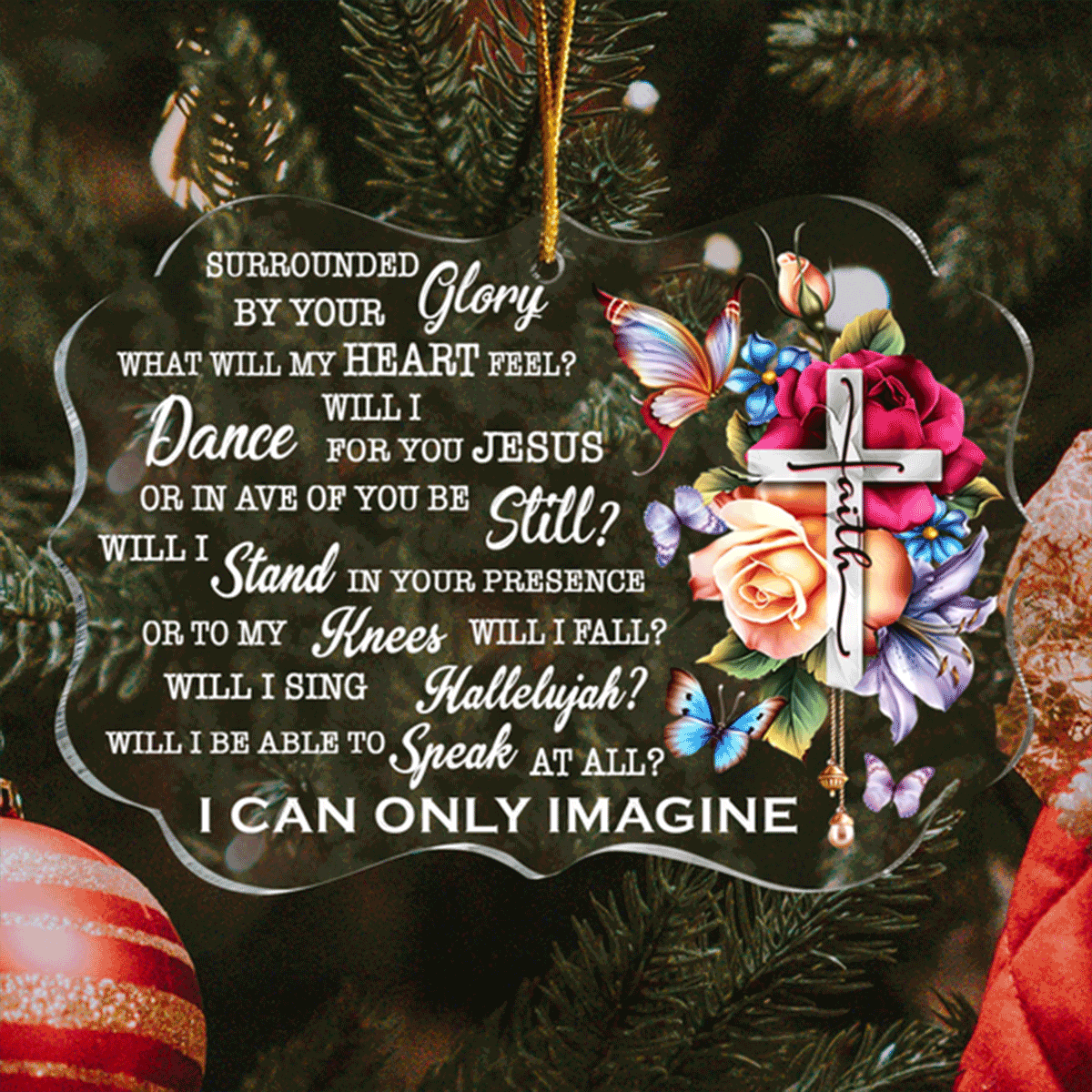 Roses Cross Faith Butterfly Surrounded By Your Glory Acrylic Ornament, Perfect Christmas Tree Decor