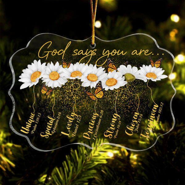 Daisy And Butterflies God Says You Are Acrylic Ornament, Christmas Gift For Family, Friends, Holiday Decor