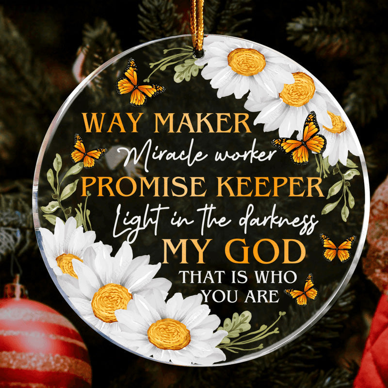 Daisy Butterlfy Way Maker My God Acrylic Ornament, Perfect Christmas Gift For Family, Friends, Holiday Decor
