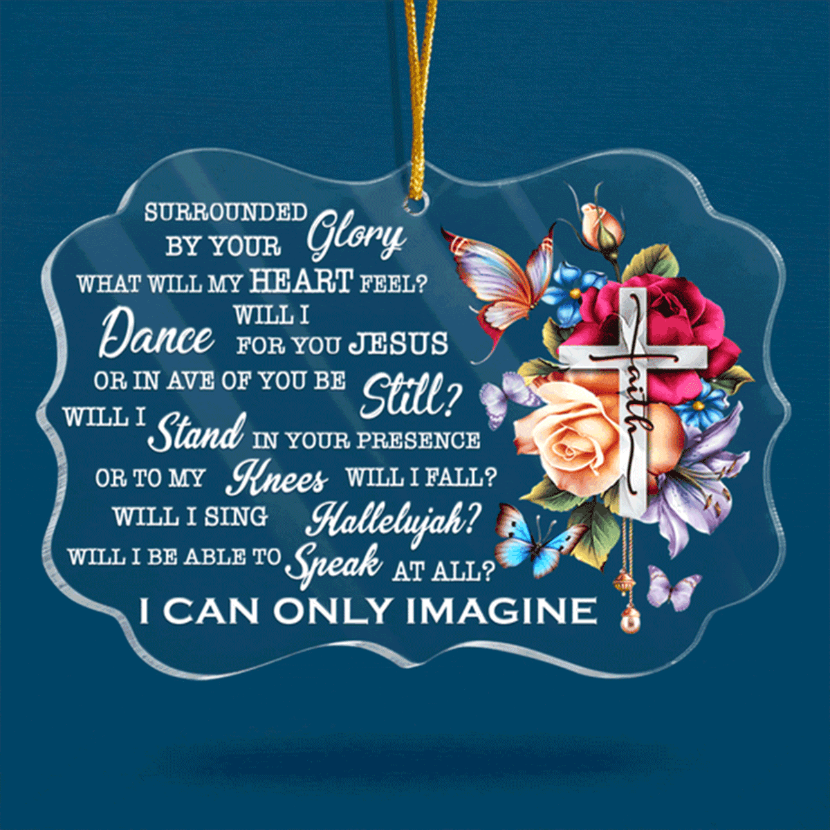 Roses Cross Faith Butterfly Surrounded By Your Glory Acrylic Ornament, Perfect Christmas Tree Decor