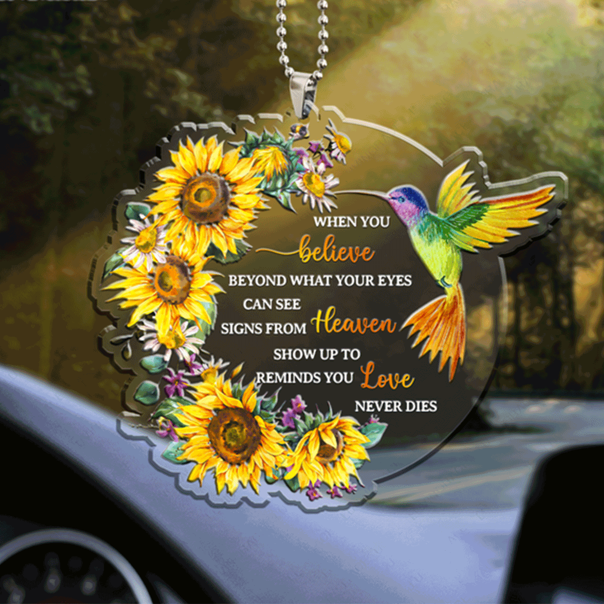 Sunflower Hummingbird When You Believe Acrylic Car Ornament, Perfect Christmas Gift For Family, Friend