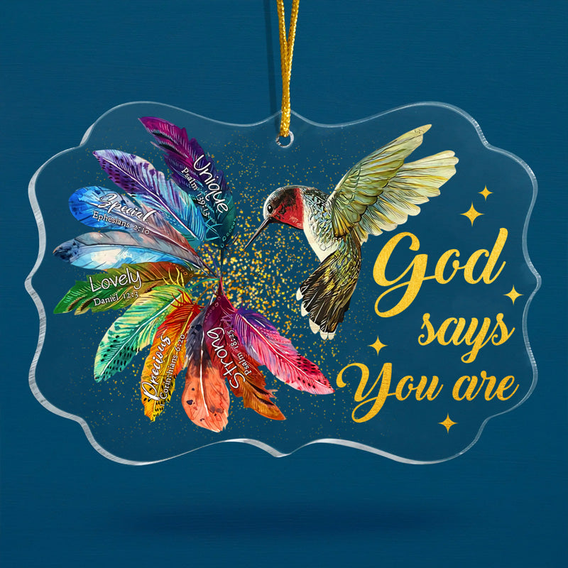 Hummingbird Colorful Feather God Says You Are Acrylic Ornament, Perfect Christmas Gift For Family, Friends, Holiday Decor
