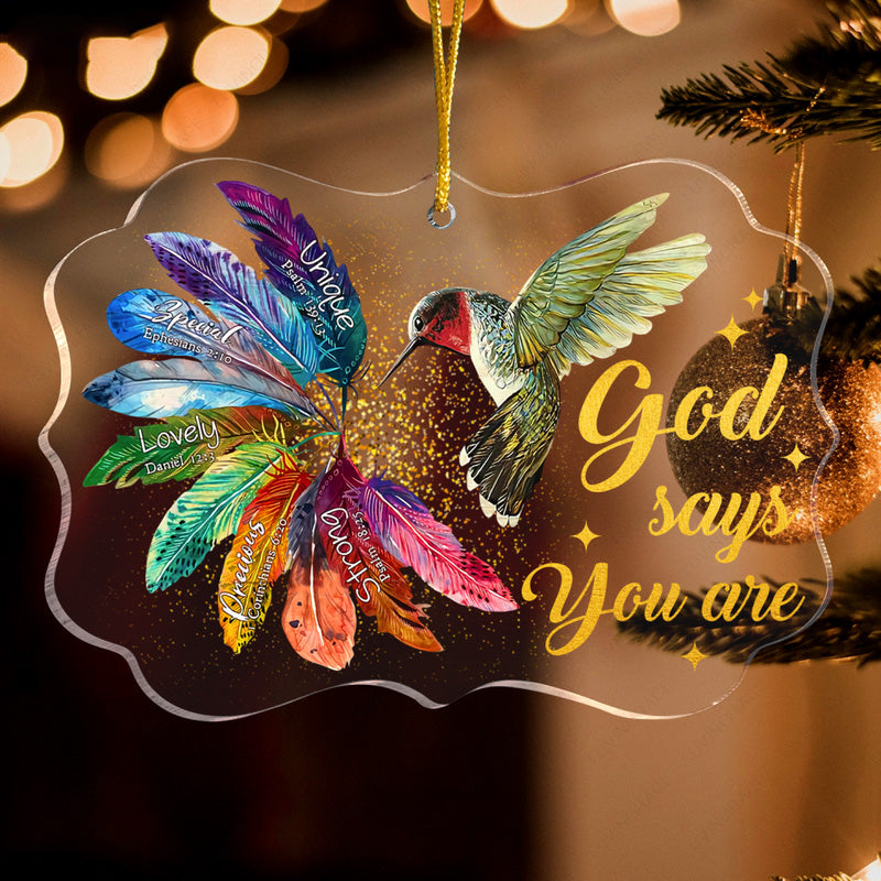 Hummingbird Colorful Feather God Says You Are Acrylic Ornament, Perfect Christmas Gift For Family, Friends, Holiday Decor