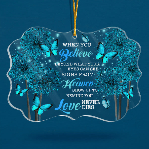 Blue Dandelion Butterfly When You Believe Acrylic Ornament, Christmas Gift For Family, Friends