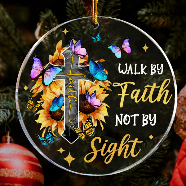 Sunflower Butterfly Cross Walk By Faith Not By Sight Circle Acrylic Ornament, Christmas Gift For Family, Friends