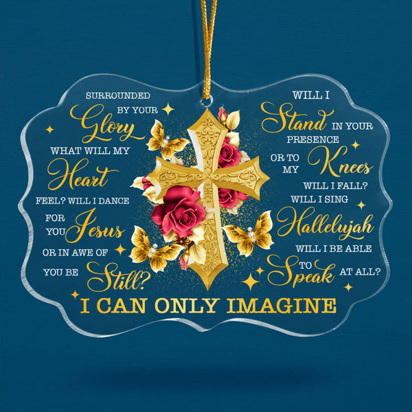 Roses Golden Cross Butterfly I Can Only Imagine Acrylic Ornament, Christmas Gift For Family, Friends