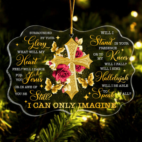 Roses Golden Cross Butterfly I Can Only Imagine Acrylic Ornament, Christmas Gift For Family, Friends