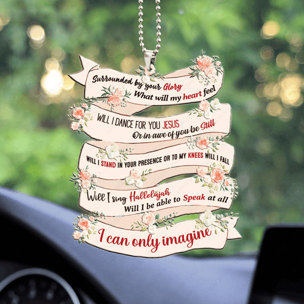 Floral Ribbon I Can Only Imagine Acrylic Car Ornament, Perfect Christmas Gift For Family, Friends