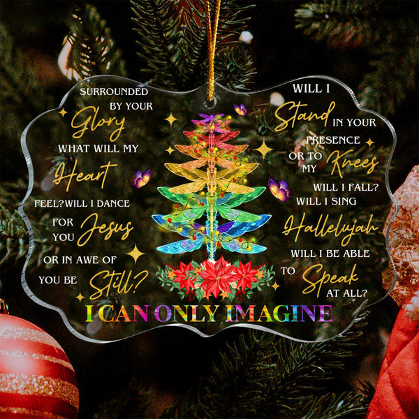 Colorful Dragonfly Christmas Pine Butterfly I Can Only Imagine Acrylic Ornament, Christmas Gift For Family, Friends