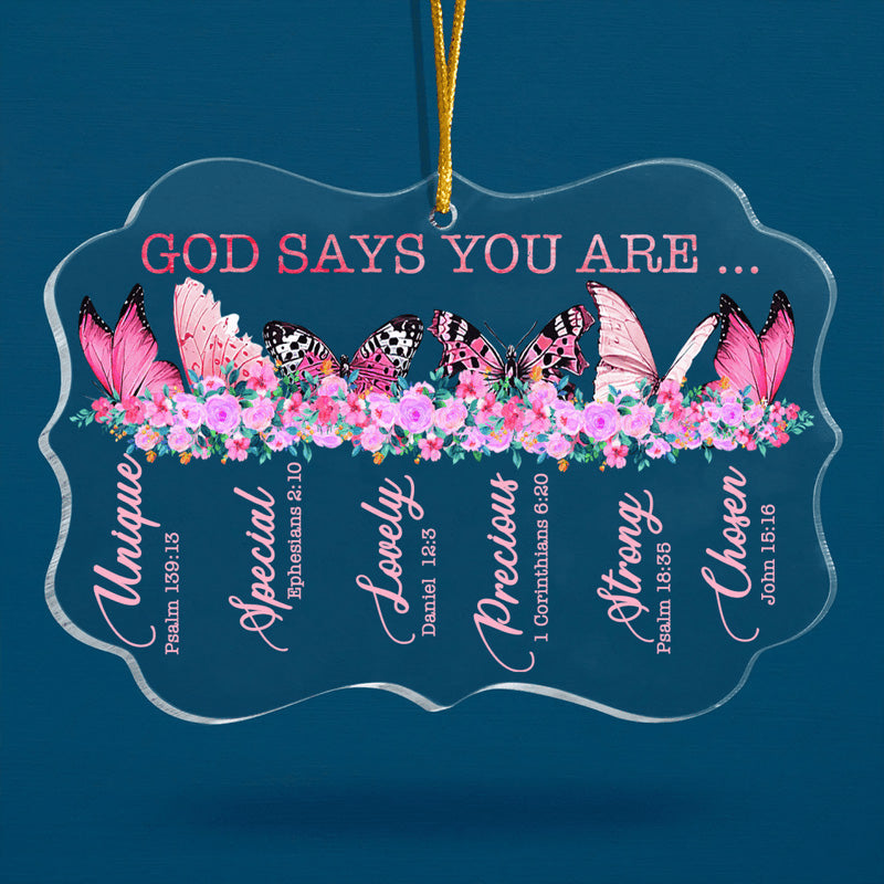 Pink Flowers And Butterflies God Says You Are Acrylic Ornament, Perfect Christmas Gift For Family, Friends, Holiday Decor