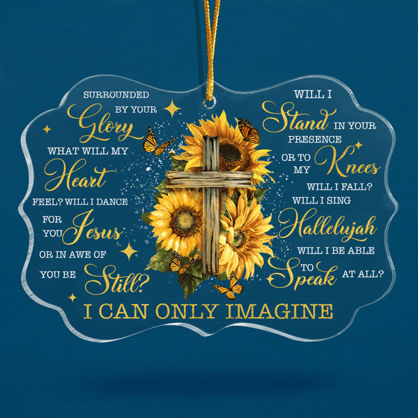 Sunflower Wooden Cross Butterfly I Can Only Imagine Acrylic Ornament, Christmas Gift For Family, Friends