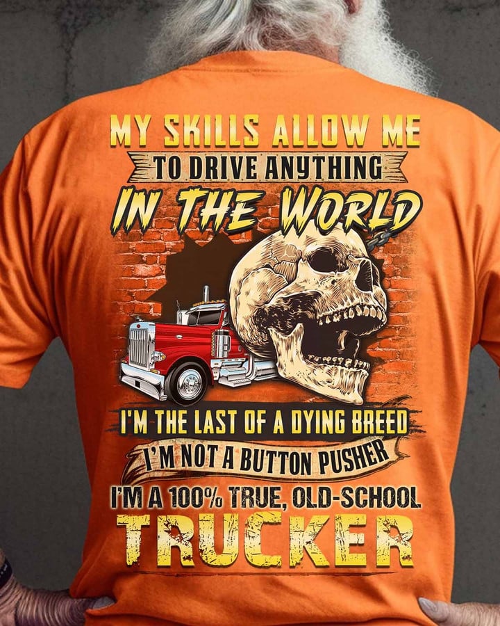 Awesome Truckers - I May Be Old But I Was A Trucker When It Was Cool T Shirts, Sweatshirt, Long Sleeve, Hoodie