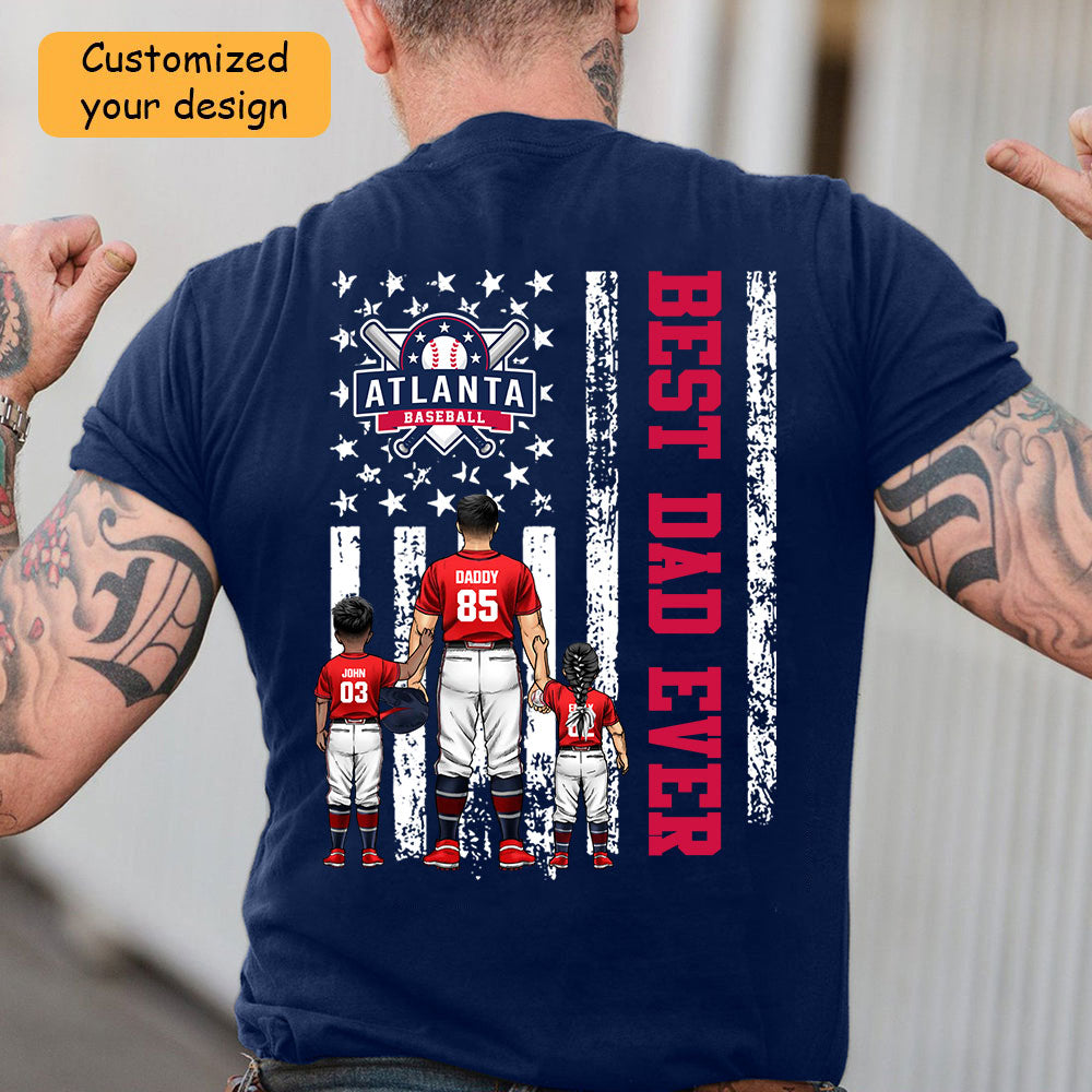 Personalized Atlanta Baseball Family Dad T-Shirt, American Flag Best Dad Ever Shirt, 4th July Outfit For Dad, Family