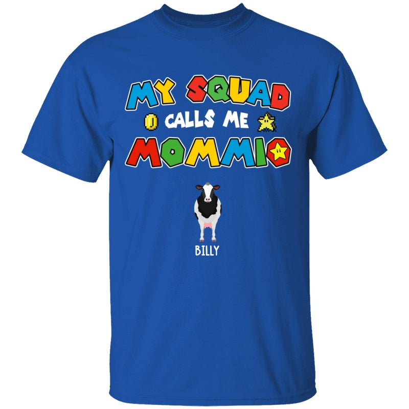 Personalized Cattle Cow Mom Shirt My Squad Calls Me Mommio For Mom, Mother, Grandma, Mother's Day Gift - HN21