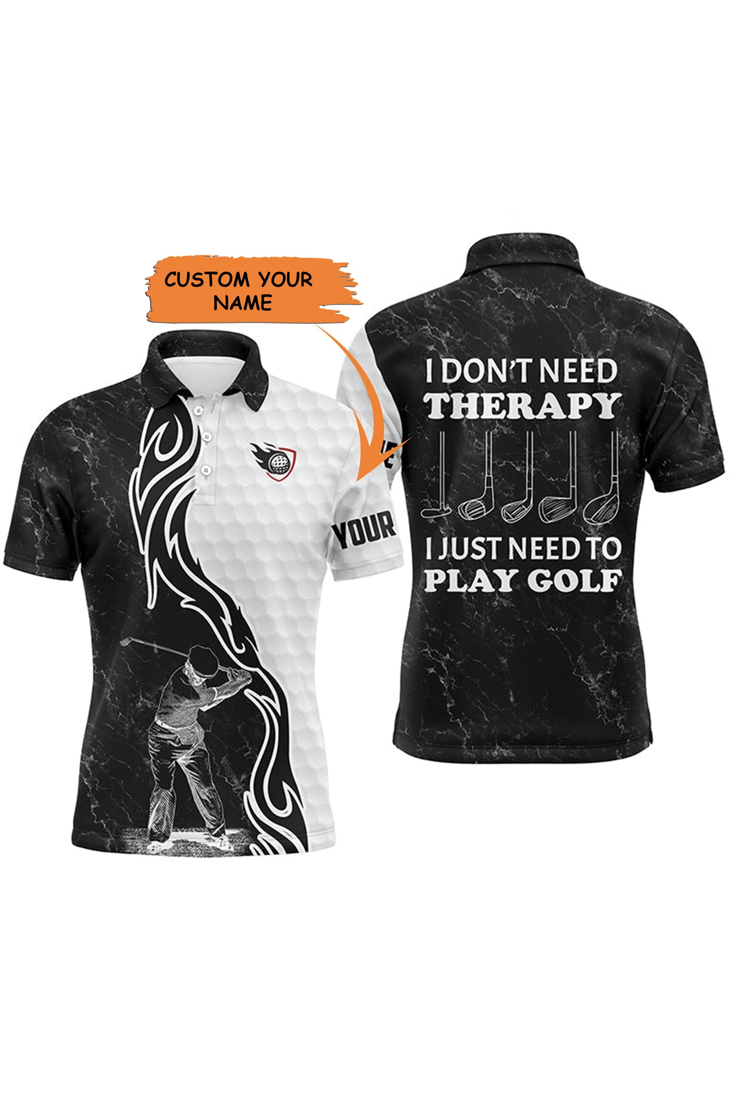 Golf Men Polo Shirt - Funny Black White Custom Name Apparel - Personalized Gift For Golf Lover, Team - I Don't Need Therapy, I Just Need To Play Golf