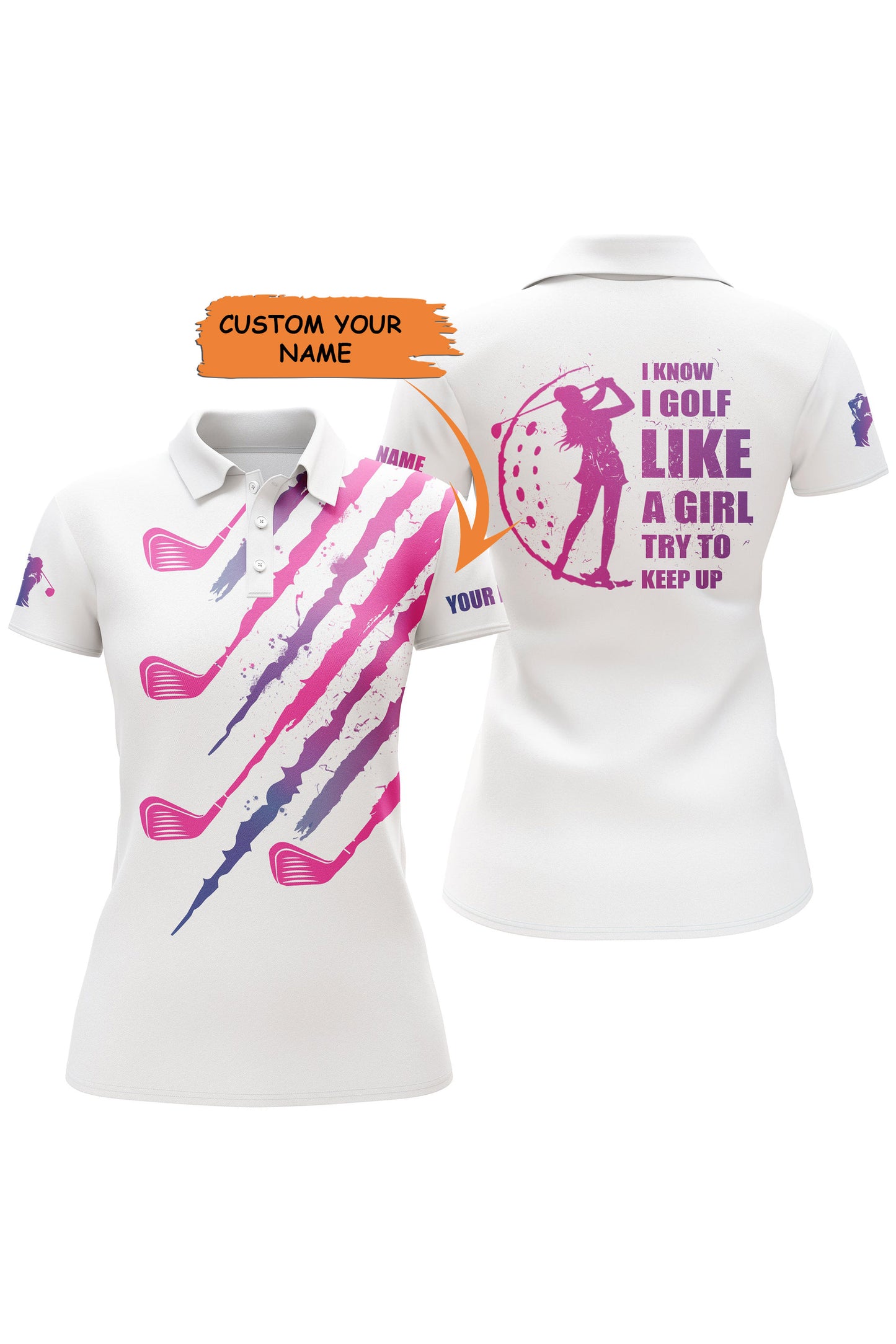 I Know I Golf Like A Girl Try To Keep Up Pink White Women Golf Polo Shirts Custom Name Golfing Gift, Perfect Gift For Women