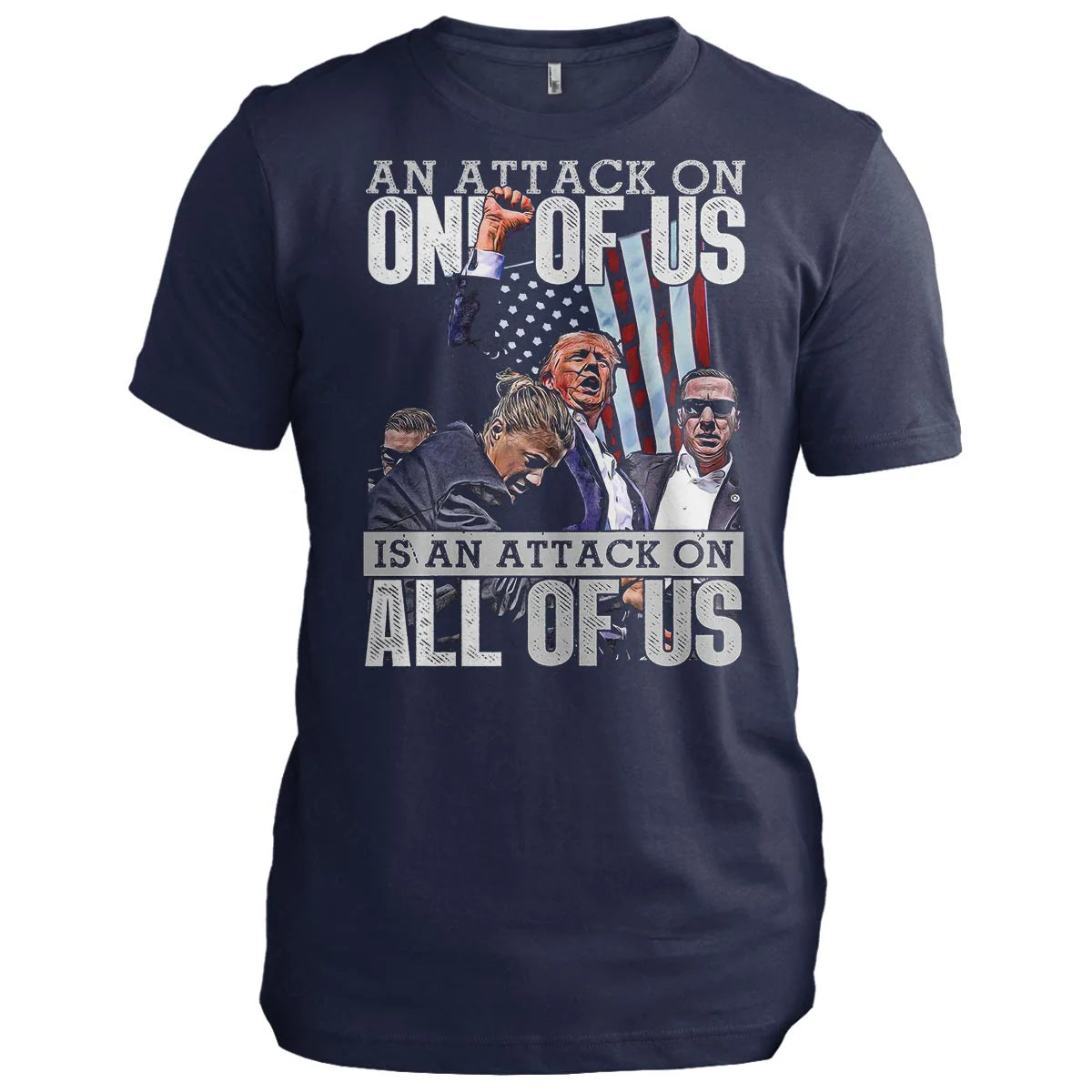 Never Surrender American T Shirts - An Attack On One Of Us Is An Attack On All Of Us T-Shirts