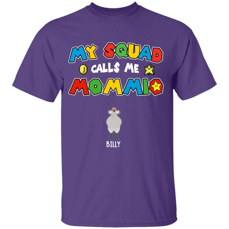 Personalized Chicken Mom Shirt My Squad Calls Me Mommio For Mom, Mother, Grandma, Mother's Day Gift - HN22