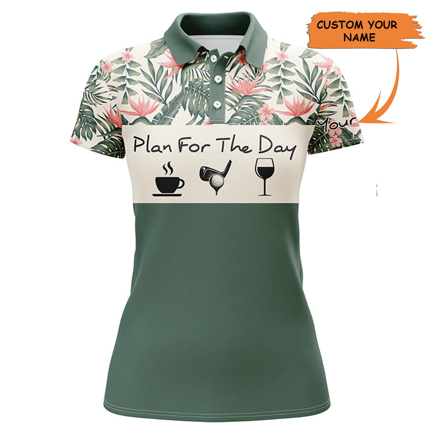 Womens Golf Polo Shirt Plan For The Day Coffee Golf Wine Custom Name Tropical Green Leaves Golf Shirt