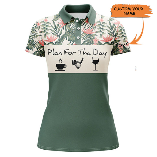 Womens Golf Polo Shirt Plan For The Day Coffee Golf Wine Custom Name Tropical Green Leaves Golf Shirt