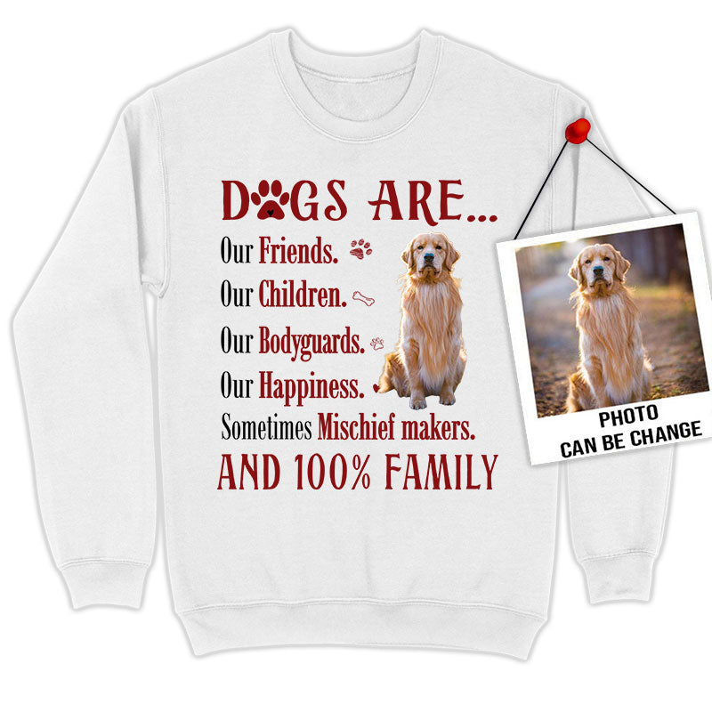 Customized Dog Photo Unisex T Shirt - Dogs are our friends our children our bodyguards our happiness Shirt - Gift For Dog Lovers, Family