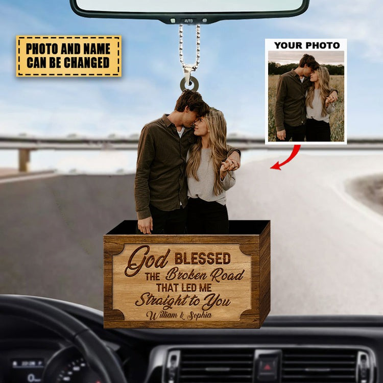 Custom Couple Photo Car Hanging Acrylic Ornament God Blessed The Broken Road Led Me Straight To You, Gifts For Couple