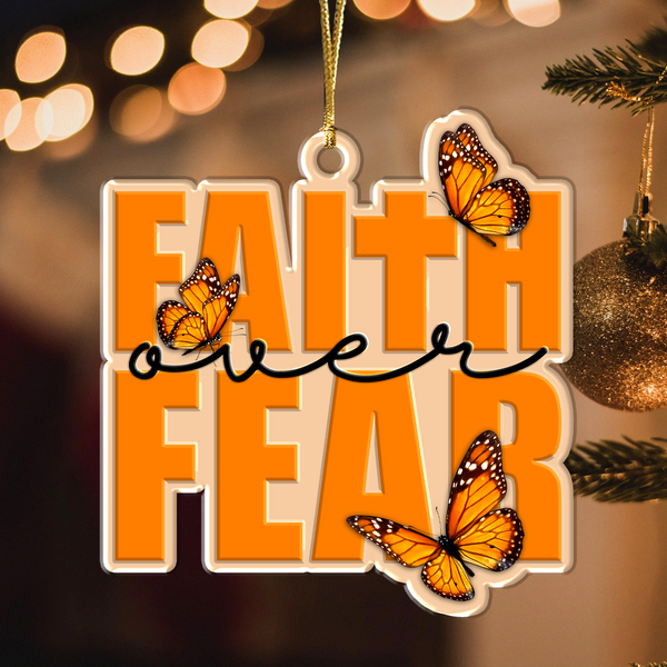 Faith Over Fear Butterflies Acrylic Ornament, Perfect Christmas Gift For Family, Friends