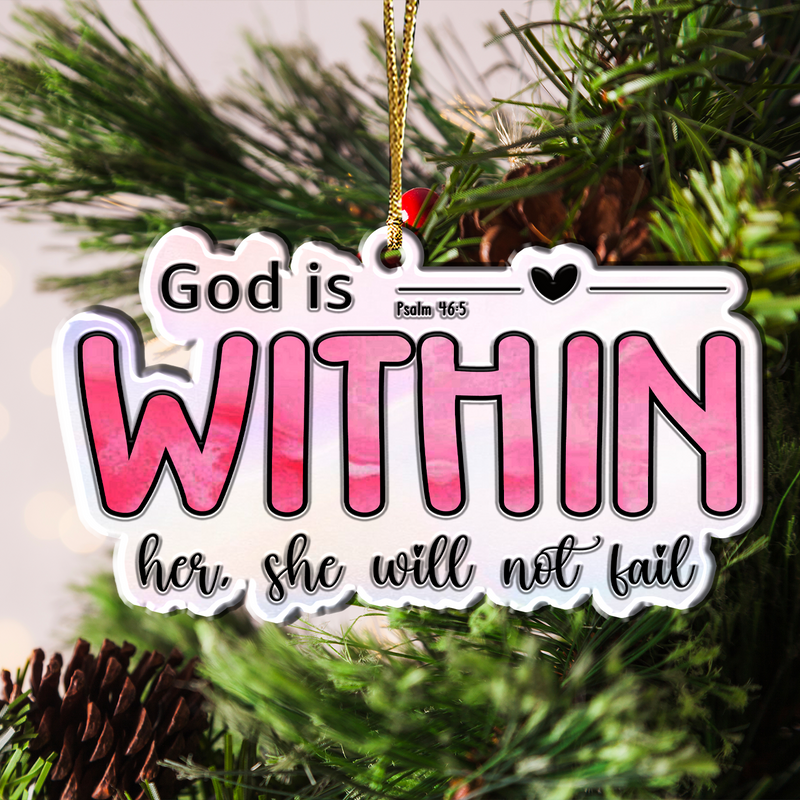 God Is Within Her Pink Acrylic Ornament, Perfect Christmas Gift For Family, Friends
