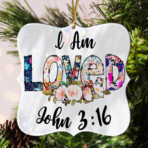Flowers I Am Loved Christian Acrylic Ornament, Perfect Christmas Gift For Family, Friends, Holiday Decor