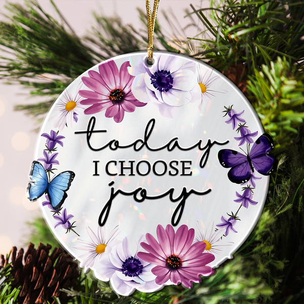 Daisy Flower Butterfly Today I Choose Joy Acrylic Ornament, Perfect Christmas Gift For Family, Friends