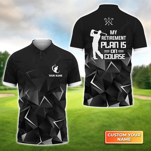 Golf Men Polo Shirt Custom Name - Golfing My Retirement Plan Is On Course Personalized Polo Shirt For Men - Gift For Golfers, Friend, Family - Cerigifts