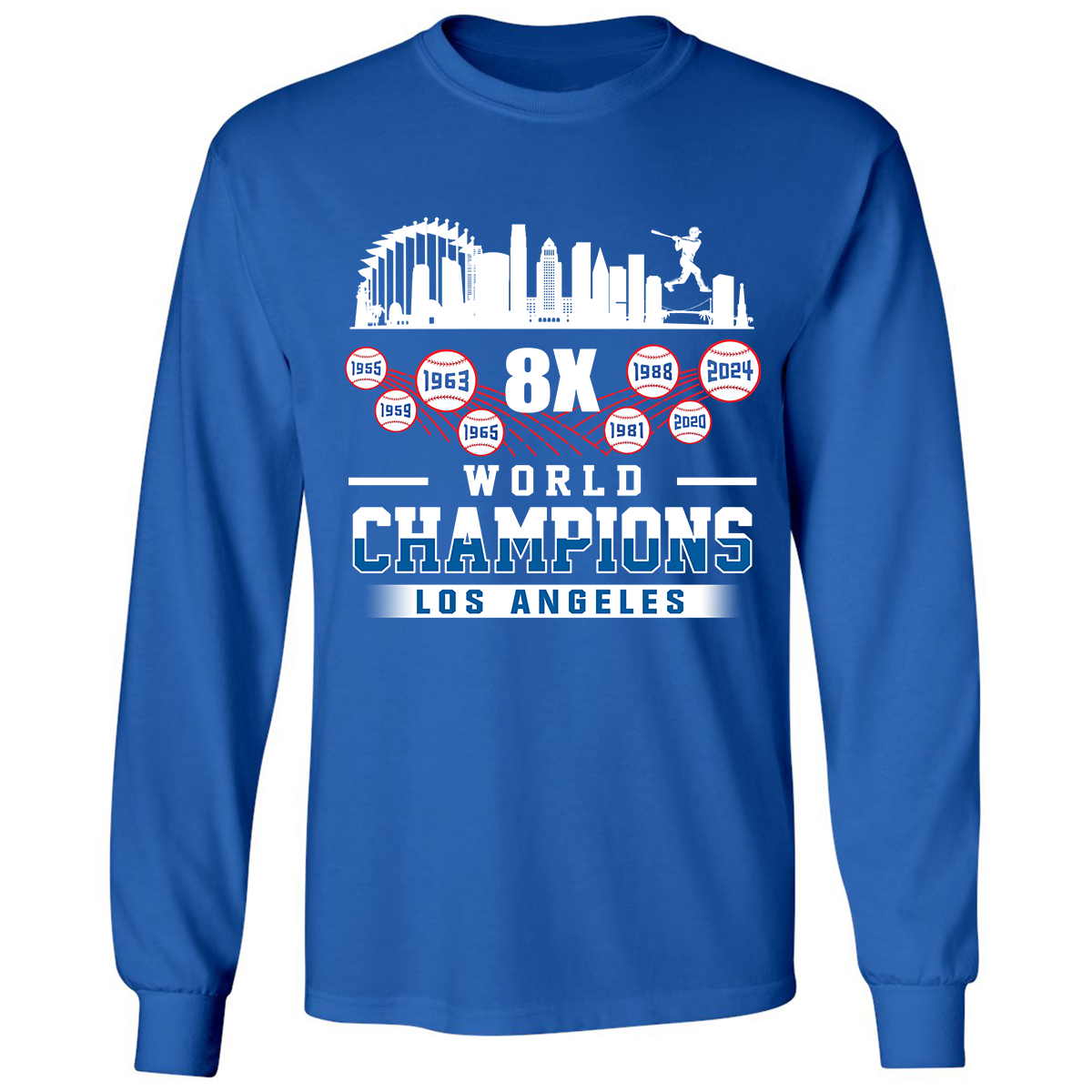 Los Angeles Baseball Skyline 8X World Champions Sweatshirt For World Champions 2024, Los Angeles Baseball Champs Gifts