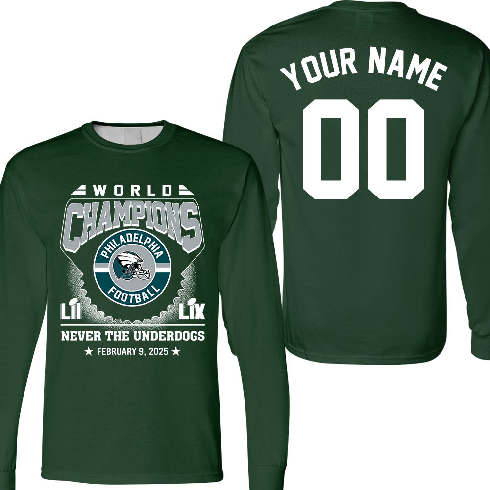 Personalized Philadelphia Football LIX World Champions T-Shirt, Never The Underdogs World Champions Super 2024-2025 Apparel