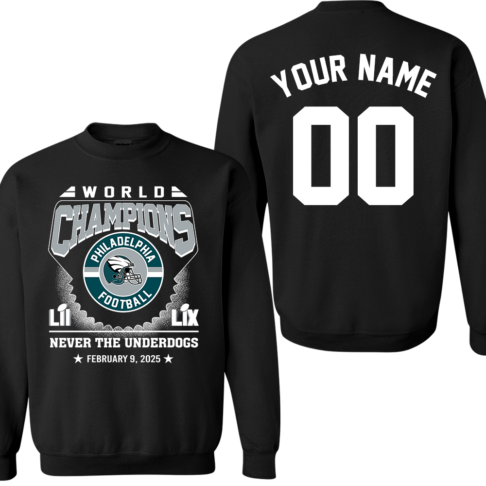 Personalized Philadelphia Football LIX World Champions T-Shirt, Never The Underdogs World Champions Super 2024-2025 Apparel