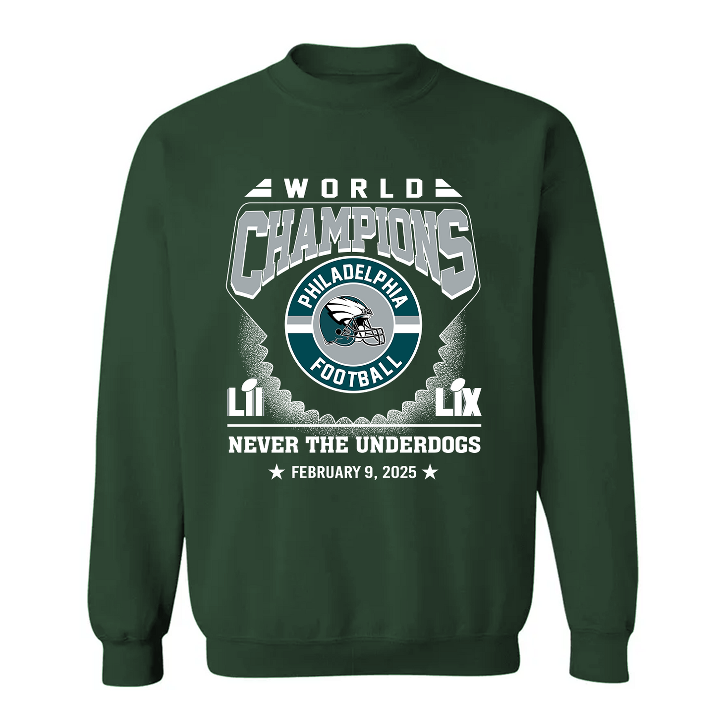 Philadelphia Football Super LIX World Champions T-Shirt, Never The Underdogs World Champions 2024-2025 Apparel For Philadelphia Football Lovers