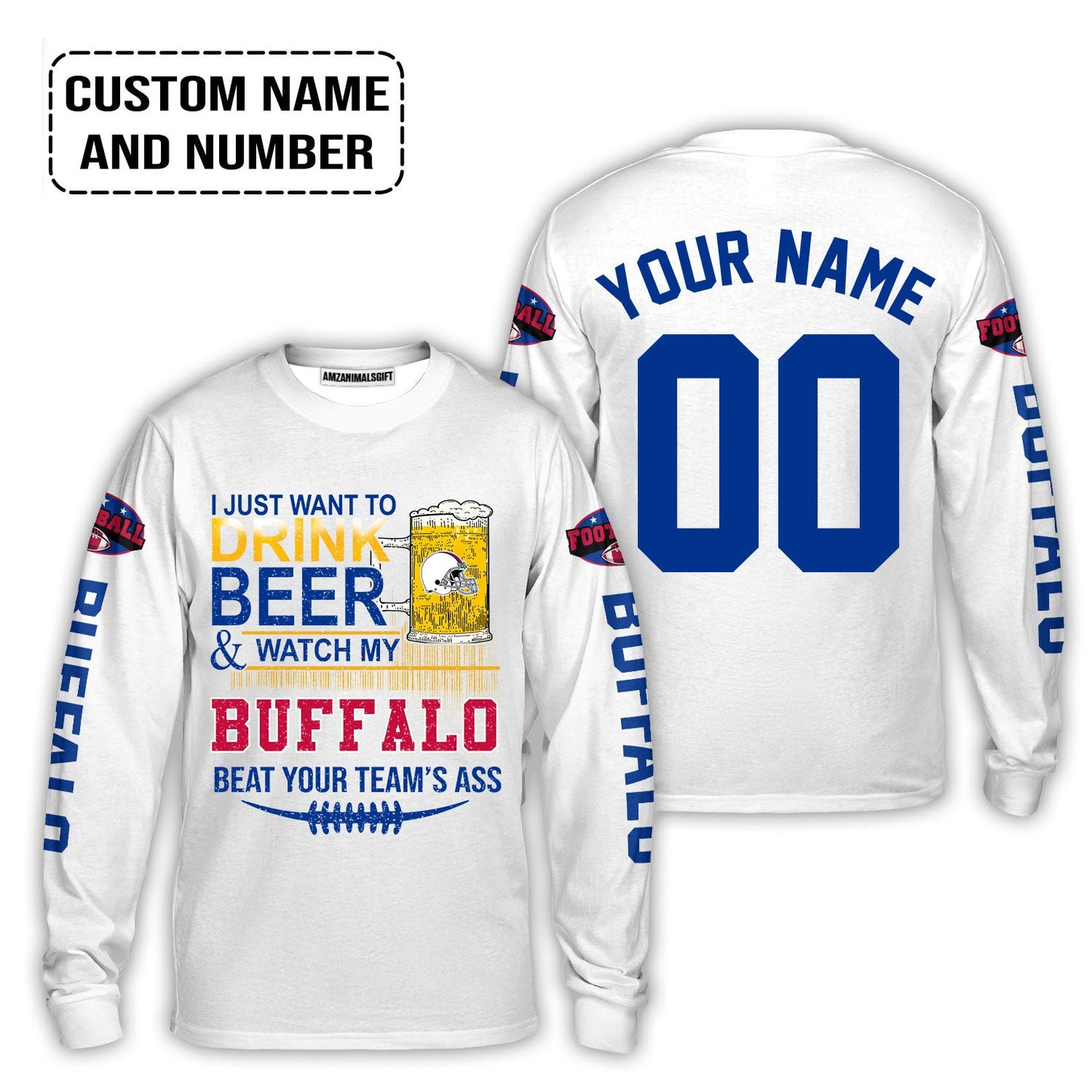 Custom Buffalo American Football Beer Hoodie, Just Want To Drink Beer & Watch My Buffalo American Football Beat Your Team Custom Shirts