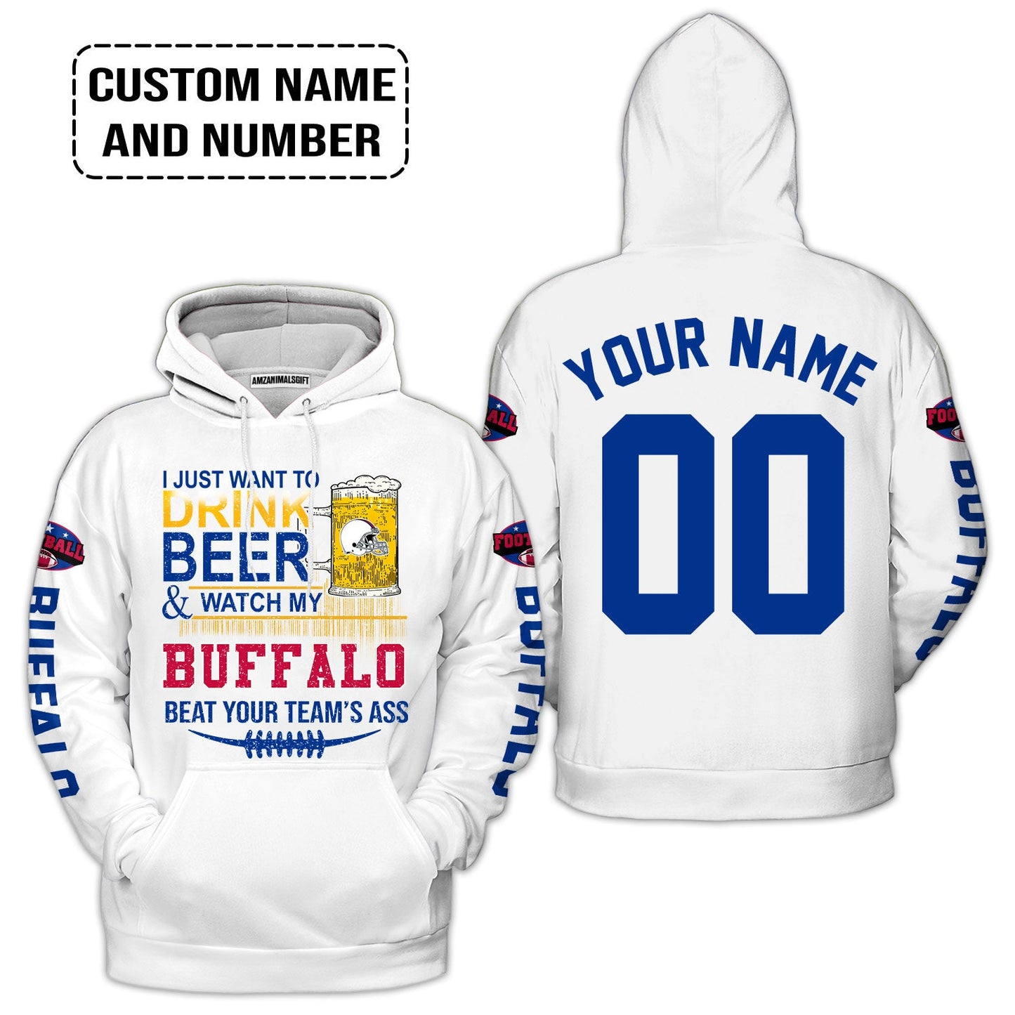 Custom Buffalo American Football Beer Hoodie, Just Want To Drink Beer & Watch My Buffalo American Football Beat Your Team Custom Shirts