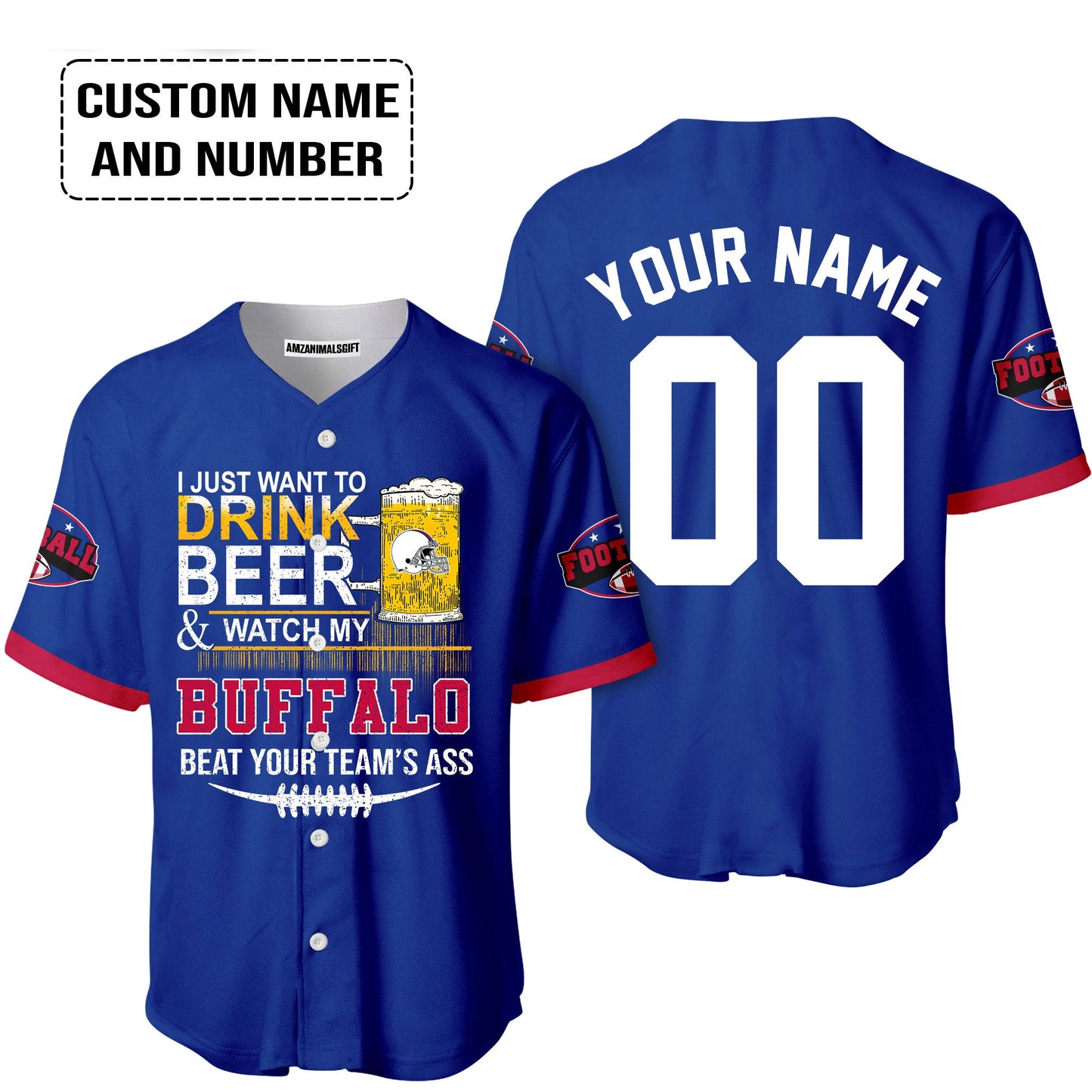 Custom Buffalo American Football Beer Baseball jersey, Just Want To Drink Beer & Watch My Buffalo American Football Beat Your Team Custom Shirts