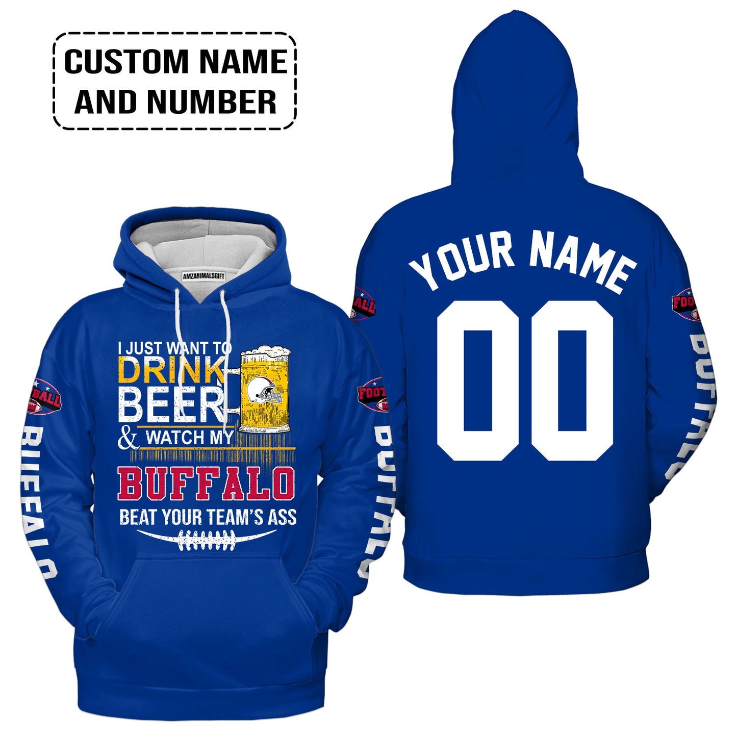 Custom Buffalo American Football Beer Hoodie, Just Want To Drink Beer & Watch My Buffalo American Football Beat Your Team Custom Shirts