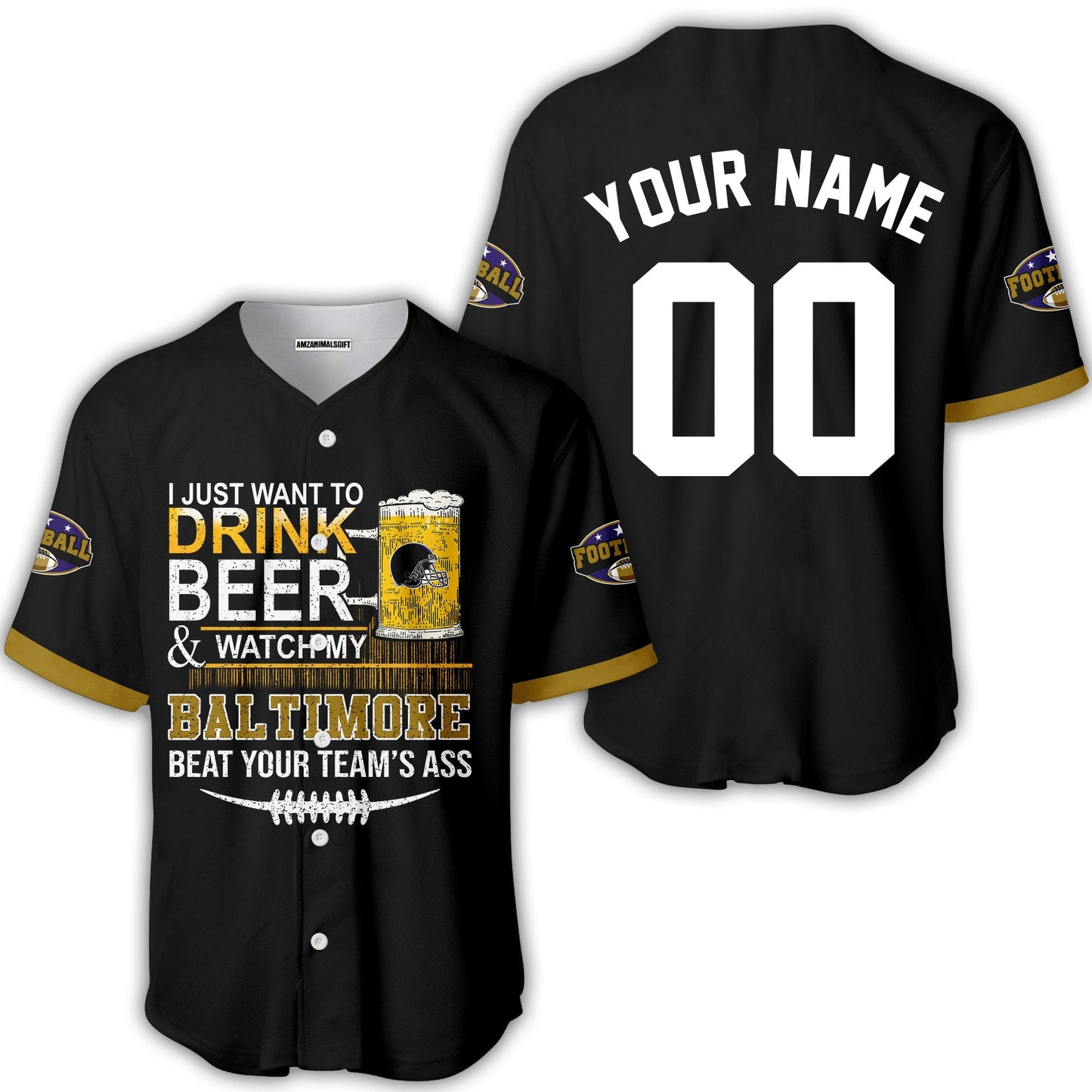 Baltimore American Football Beer Custom shirts, Just Want To Drink Beer & Watch My Baltimore American Football Beat Your Team Custom 2 Side Shirts