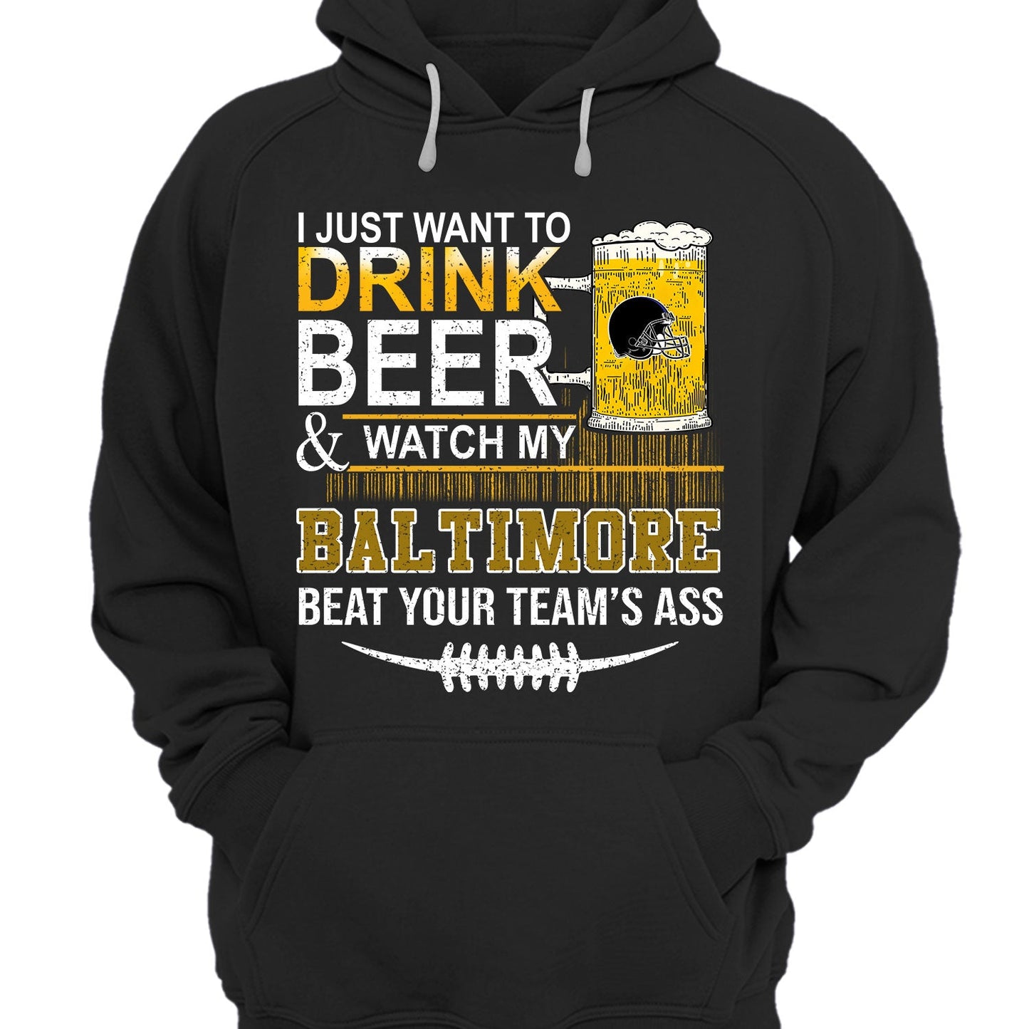 Baltimore American Football Beer t shirt, Just Want To Drink Beer & Watch My Baltimore American Football Beat Your Team T-Shirt