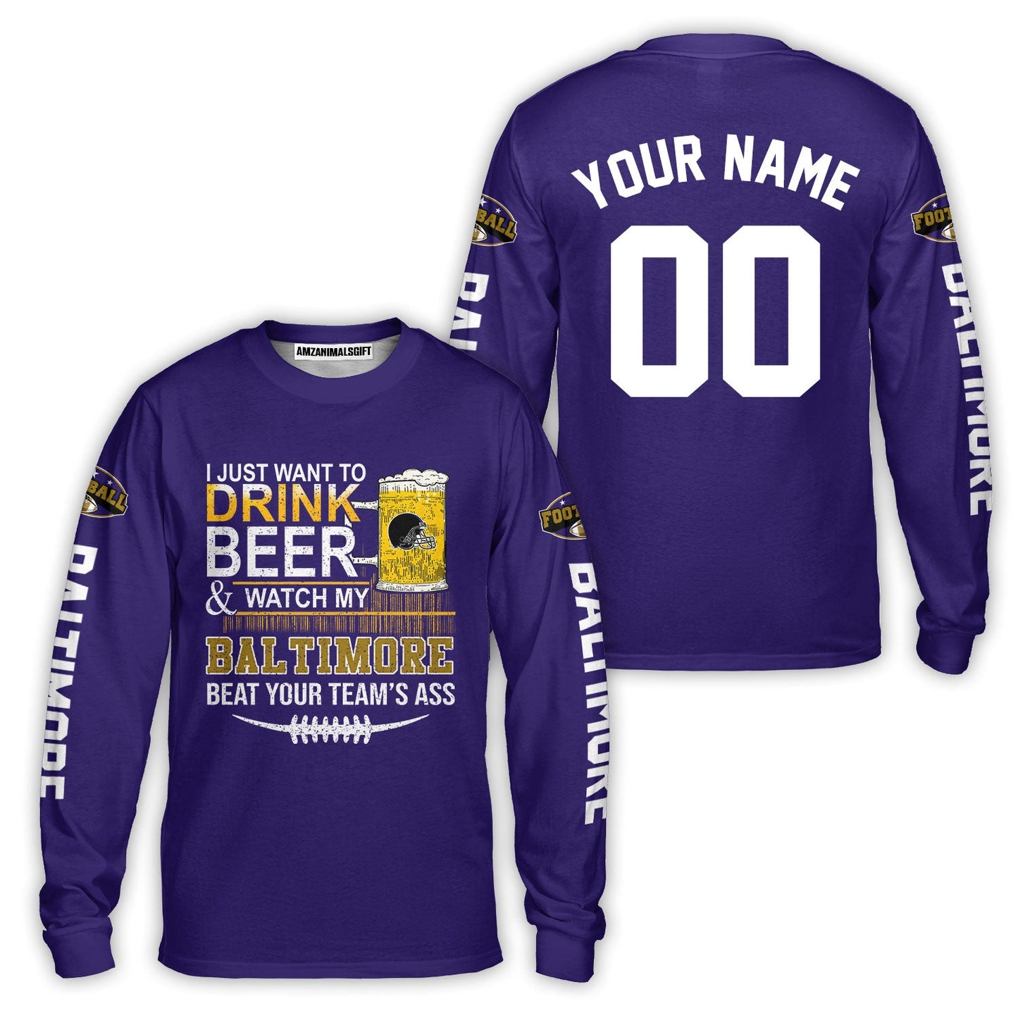 Baltimore American Football Beer Custom shirts, Just Want To Drink Beer & Watch My Baltimore American Football Beat Your Team Custom 2 Side Shirts