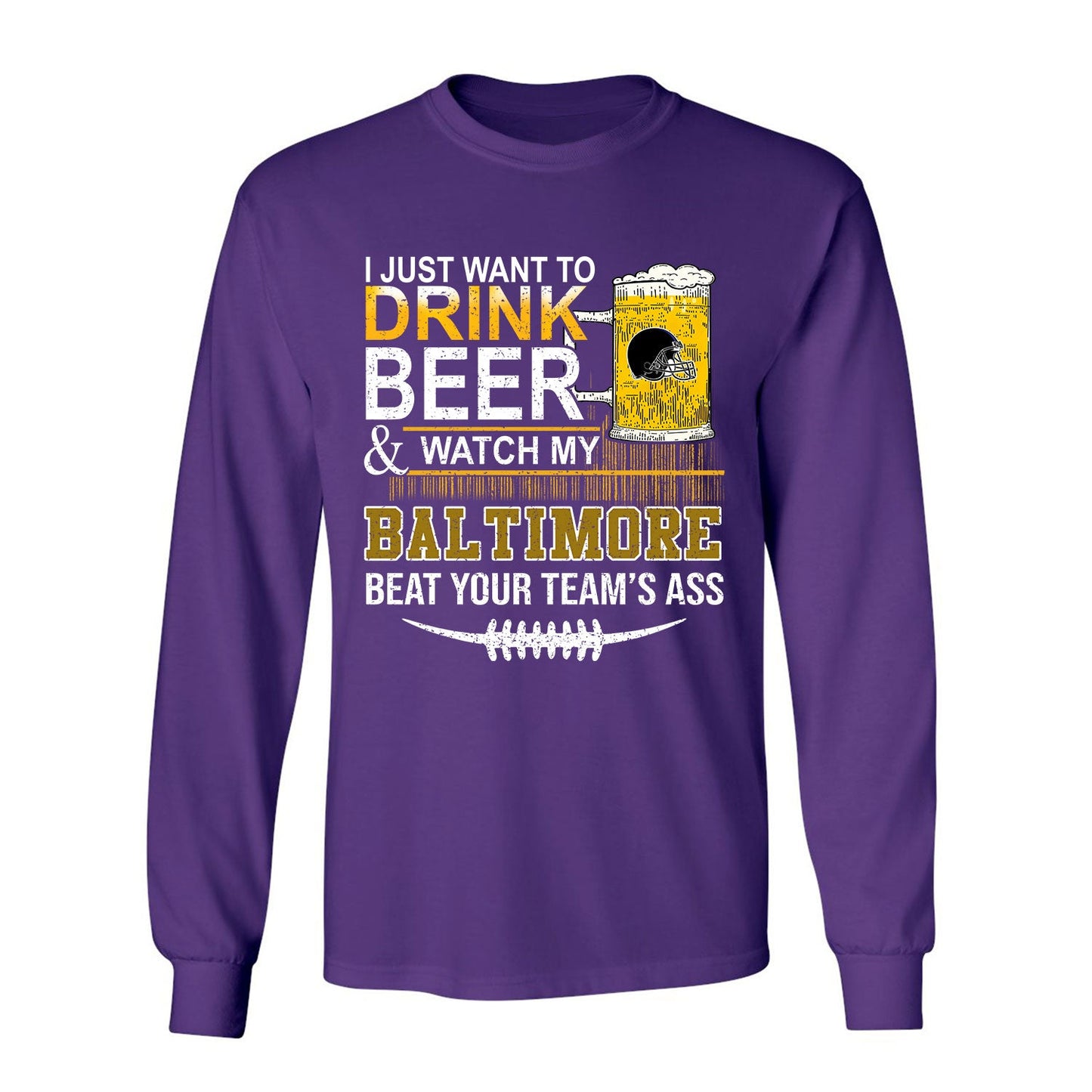 Baltimore American Football Beer t shirt, Just Want To Drink Beer & Watch My Baltimore American Football Beat Your Team T-Shirt